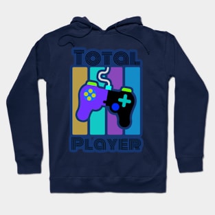 Total Player- Gamer Design Hoodie